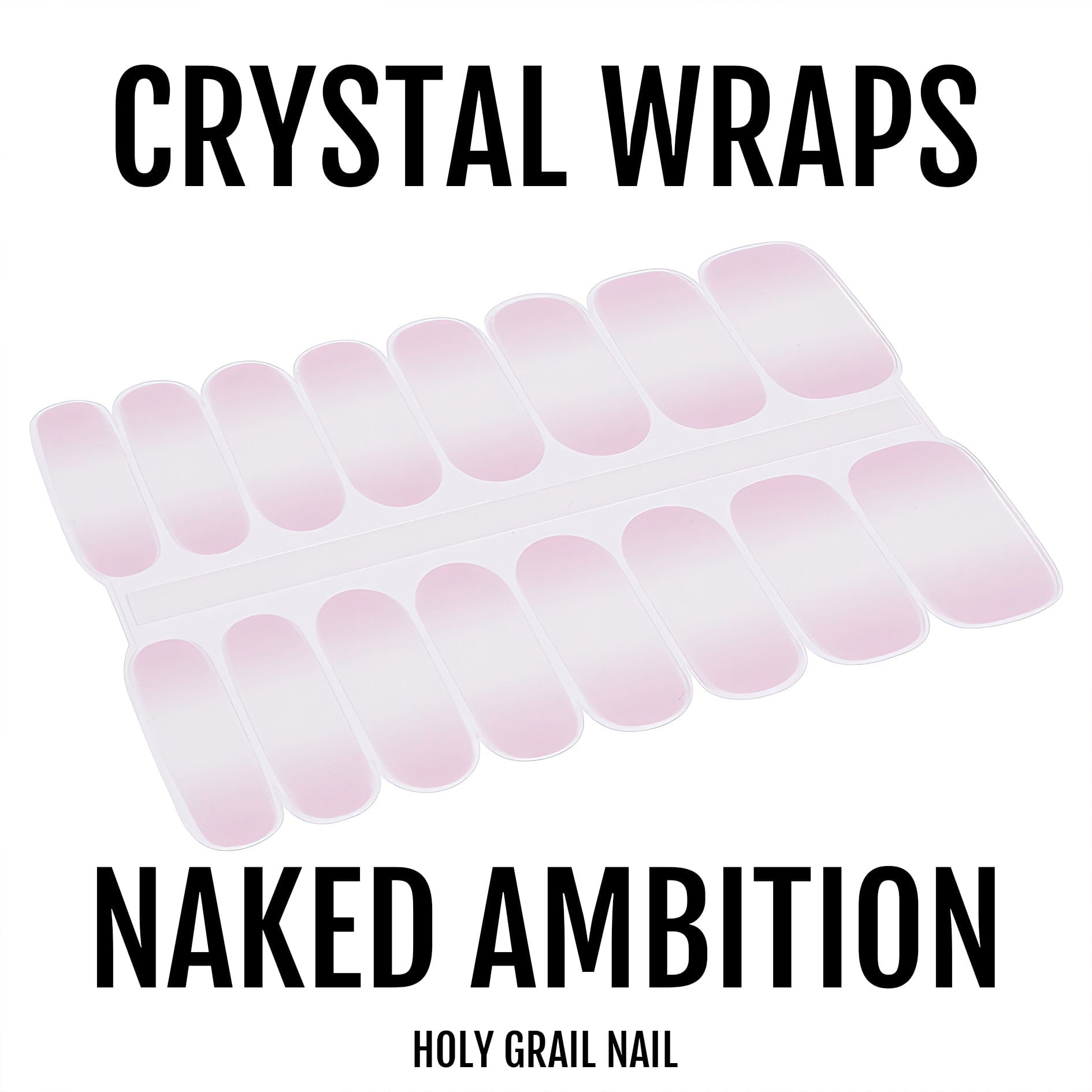 Holy Grail Nail Crystal Naked Ambition - Crystal Wraps