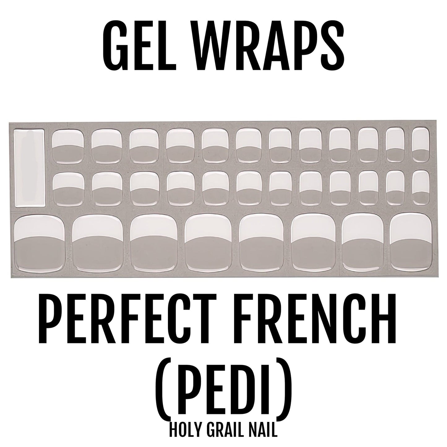 HOLY GRAIL NAIL Semi-Cured Gels Perfect French Pedi - Gel Pedi Wraps